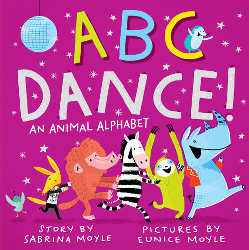 ABC Dance! (An Animal Alphabet) by Sabrina Moyle, Eunice Moyle, 9781523507467
