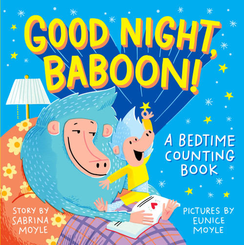 Good Night, Baboon! (A Bedtime Counting Book) by Sabrina Moyle, Eunice Moyle, 9781523507474