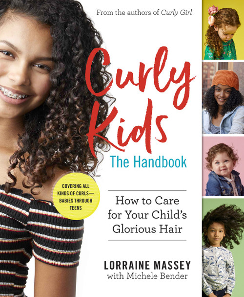 Curly Kids: The Handbook (How to Care for Your Child's Glorious Hair) by Lorraine Massey, Michele Bender, 9781523507405