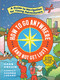 How to Go Anywhere (and Not Get Lost) (A Guide to Navigation for Young Adventurers) by Hans Aschim, Nainoa Thompson, 9781523506347