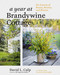 A Year at Brandywine Cottage (Six Seasons of Beauty, Bounty, and Blooms) by David L. Culp, Rob Cardillo, Denise Cowie, 9781604698565