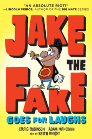 Jake the Fake Goes for Laughs - 9780553523584 by Craig Robinson, Adam Mansbach, Keith Knight, 9780553523584