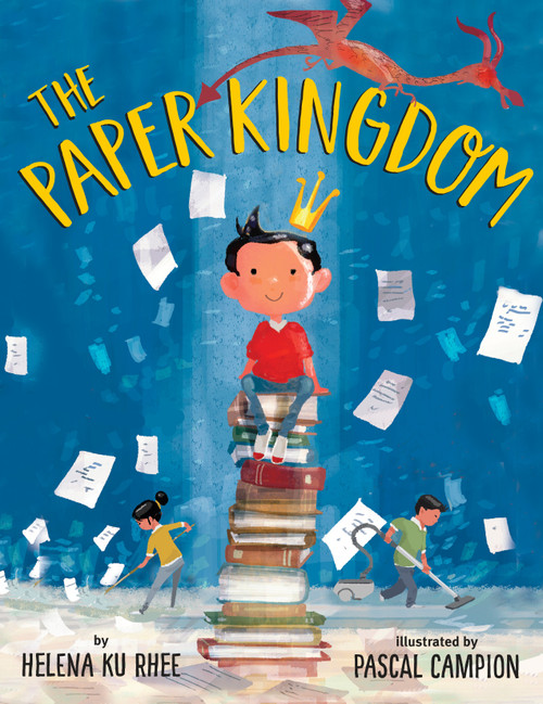 The Paper Kingdom by Helena Ku Rhee, Pascal Campion, 9780525644613