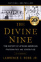 The Divine Nine (The History of African American Fraternities and Sororities) - 9781496728876 by Lawrence C. Ross Jr., 9781496728876