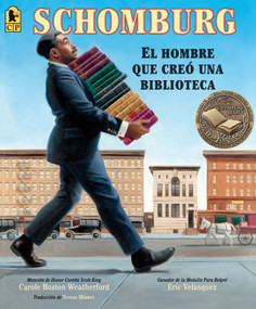 Schomburg: El hombre que creó una biblioteca (Spanish Edition) by Carole Boston Weatherford, Eric Velasquez, Teresa Mlawer, 9781536208986