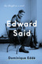 Edward Said (His Thought as a Novel) by Dominique Edde, Trista Selous, Ros Schwartz, 9781788734110