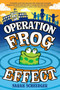 Operation Frog Effect - 9780525644156 by Sarah Scheerger, 9780525644156