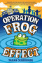 Operation Frog Effect - 9780525644156 by Sarah Scheerger, 9780525644156