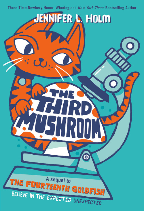 The Third Mushroom - 9781524719838 by Jennifer L. Holm, 9781524719838