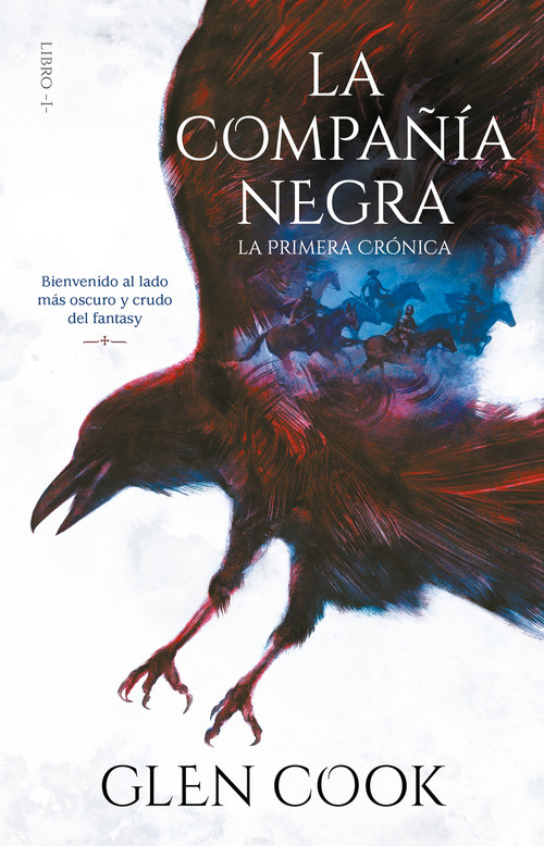 La Compañía Negra 1: La primera crónica / Chronicles of the Black Company 1: The Black Company (Spanish Edition) by Glen Cook, 9786073178488