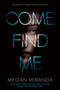 Come Find Me - 9780525578321 by Megan Miranda, 9780525578321