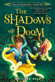 The Uncommoners #2: The Shadows of Doom - 9780553498509 by Jennifer Bell, 9780553498509