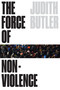 The Force of Nonviolence (An Ethico-Political Bind) - 9781788732765 by Judith Butler, 9781788732765