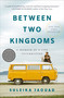 Between Two Kingdoms (A Memoir of a Life Interrupted) by Suleika Jaouad, 9780399588587
