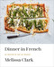 Dinner in French (My Recipes by Way of France: A Cookbook) by Melissa Clark, 9780553448252