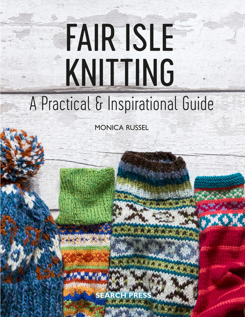 Fair Isle Knitting (A Practical & Inspirational Guide) by Monica Russel, 9781782215806