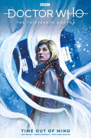 Doctor Who: The Thirteenth Doctor: Time Out of Mind by Jody Houser, 9781785868894