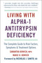Living with Alpha-1 Antitrypsin Deficiency (A1AD) (Complete Guide to Risk Factors, Symptoms & Treatment Options) by Samantha Bowick, Marie Bowick, Nicholas Sanito, 9781578268092