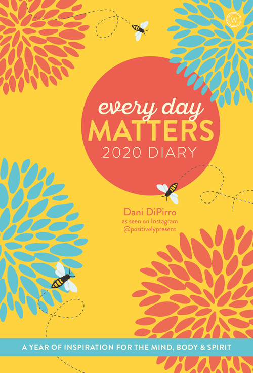 Every Day Matters 2020 Pocket Diary (A Year of Inspiration for the Mind, Body and Spirit) by Dani DiPirro, 9781786782243