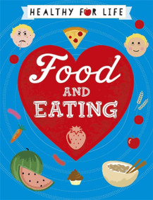 Healthy for Life: Food and Eating by Anna Claybourne, 9781445149714