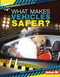 What Makes Vehicles Safer? by Karen Latchana Kenney, 9781541579873