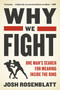 Why We Fight (One Man's Search for Meaning Inside the Ring) - 9780062569998 by Josh Rosenblatt, 9780062569998