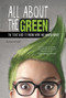 All About the Green (The Teens' Guide to Finding Work and Making Money) by Kara McGuire, 9780756549299
