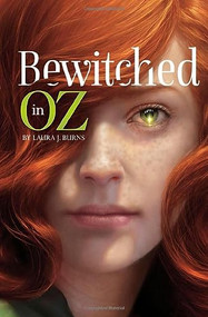 Bewitched in Oz by Laura J. Burns, 9781623701291