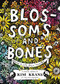 Blossoms and Bones (Drawing a Life Back Together) by Kim Krans, 9780062986382