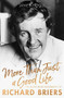 More Than Just A Good Life (The Authorised Biography of Richard Briers) - 9781472129239 by James Hogg, 9781472129239