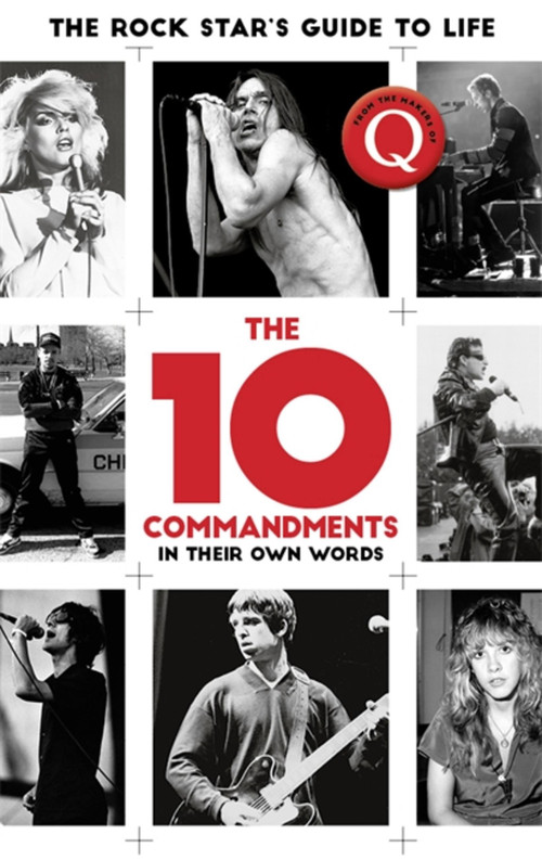 The 10 Commandments (The Rock Star's Guide to Life) by Q Magazine, 9781472154316