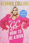 The GC (How to Be a Diva) by Gemma Collins, 9781472256904