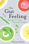 The Gut Feeling (Recipes to Calm, Nourish & Heal) by Naomi Devlin, 9781472263070