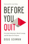 Before You Quit (Everyday Endurance, Moral Courage, and the Quest for Purpose) by Doug Gehman, Luis Palau, 9780802419415