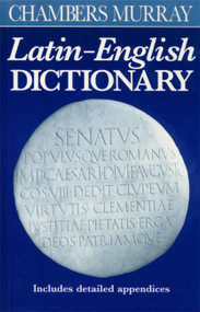 Chambers Murray Latin-English Dictionary by Chambers (Ed.), 9780550190031