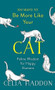 100 Ways to Be More Like Your Cat (Feline Wisdom for Happy Humans) by Celia Haddon, 9781473681873