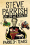 Parrish Times (My Life as a Racer) - 9781474607315 by Steve Parrish, 9781474607315