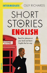 Short Stories in English for Intermediate Learners by Olly Richards, 9781529361568