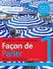 Façon de Parler 1 French for Beginners 6ED Activity Book by Aires, Debney, 9781529374216