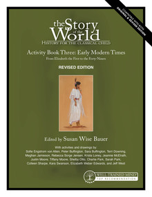 Story of the World, Vol. 3 Activity Book, Revised Edition (History for the Classical Child: Early Modern Times) by Susan Wise Bauer, Jeff West, 9781945841477