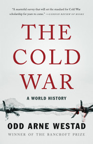 The Cold War (A World History) - 9781541674097 by Odd Arne Westad, 9781541674097