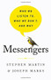 Messengers (Who We Listen To, Who We Don't, and Why) by Stephen Martin, Joseph Marks, 9781541724389