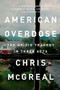 American Overdose (The Opioid Tragedy in Three Acts) - 9781541742758 by Chris McGreal, 9781541742758