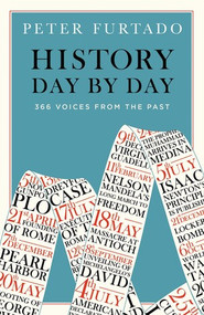 History Day by Day (366 Voices from the Past) by Peter Furtado, 9780500294963