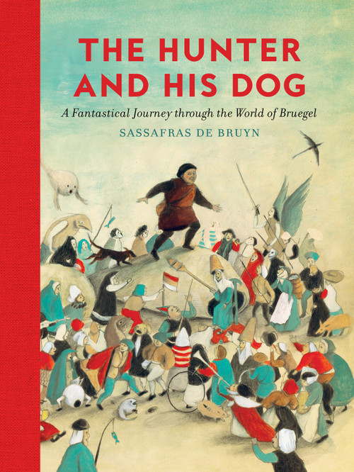The Hunter and His Dog by Sassafras De Bruyn, 9780802855343