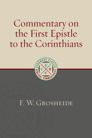 Commentary on the First Epistle to the Corinthians by F.W. Grosheide, 9780802877079