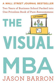 The Visual Mba (Two Years of Business School Packed into One Priceless Book of Pure Awesomeness) - 9780358343646 by Jason Barron, 9780358343646