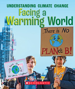 Facing a Warming World (A True Book: Understanding Climate Change) by Melissa McDaniel, 9780531130780
