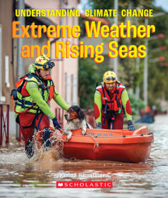 Extreme Weather and Rising Seas (A True Book: Understanding Climate Change) by Karina Hamalainen, 9780531133774