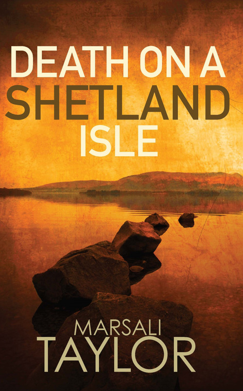 Death on a Shetland Isle by Marsali Taylor, 9780749023942